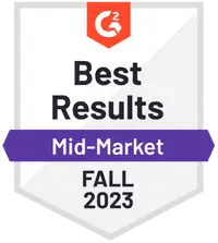 G2 Best Results Mid-Market Award, Fall 2023